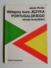 WSTĘPNY KURS JĘZYKA PORTUGALSKIEGO. WERSJA BRAZYLIJSKA 